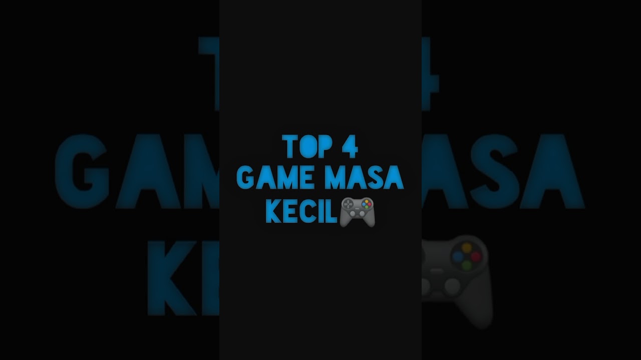 Top 4 Game Masa Kecil Bikin Nostalgia Part 2