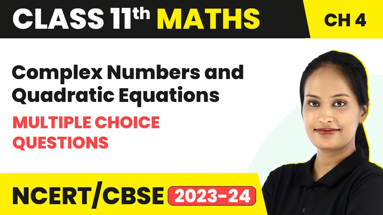 Complex Numbers and Quadratic Equations - Multiple Choice Questions | Class 11 Maths Chapter 4