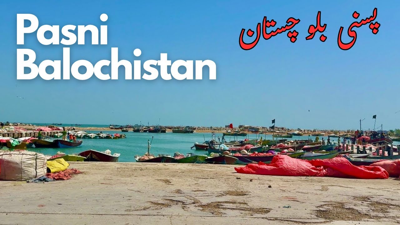 Pasni Balochistan : A Beautiful Coastal City 