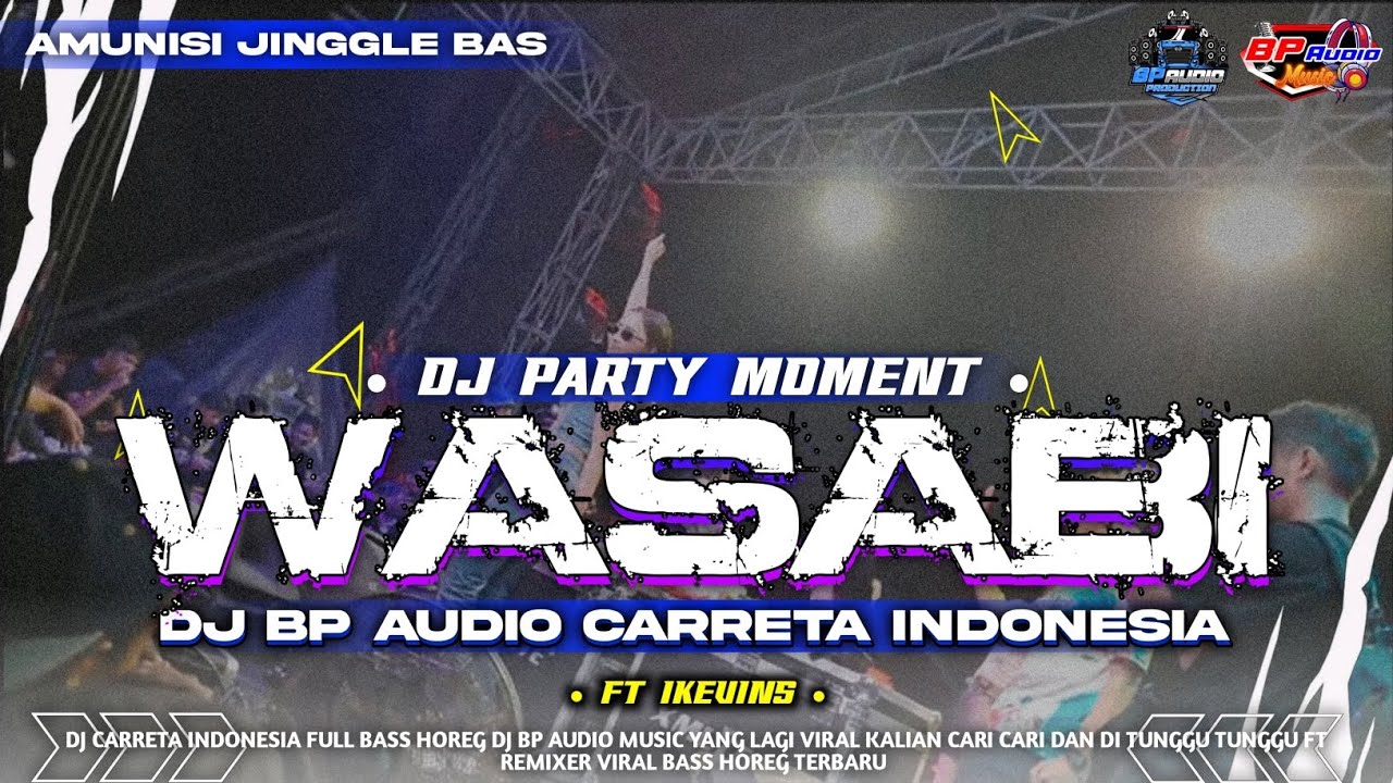 DJ WASABI FULL PARTY BP AUDIO FT TEAM 4 TJAP SENTEK GANK IKEVINS VIRAL TIKTOK ‼️