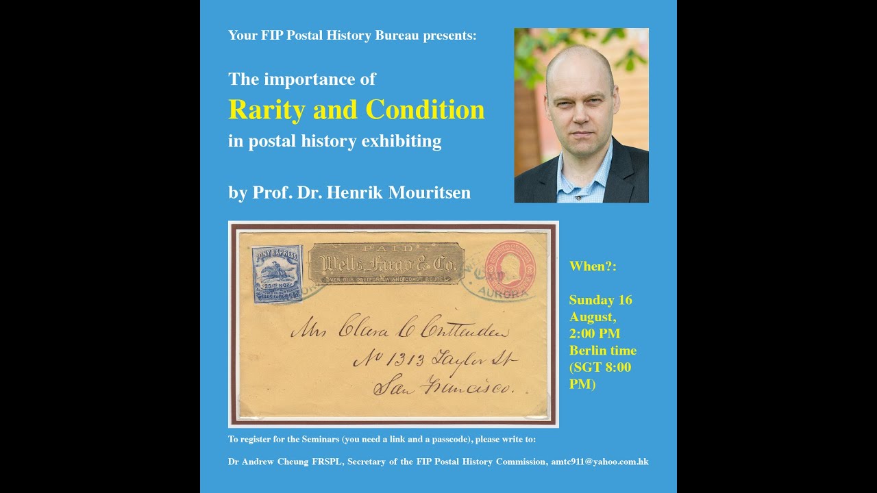FIP Postal History Seminar: The importance of Rarity & Condition in PH exhibiting; with questions