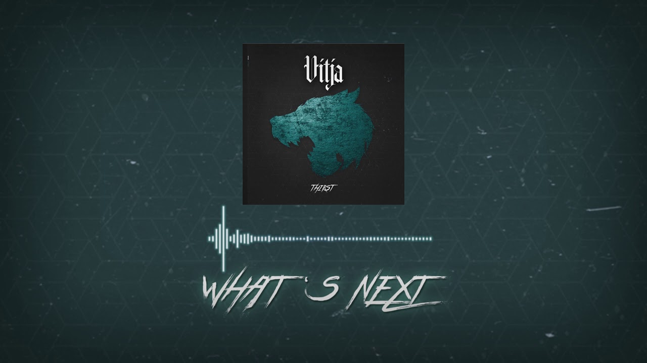 VITJA - What's Next (OFFICIAL AUDIO STREAM)