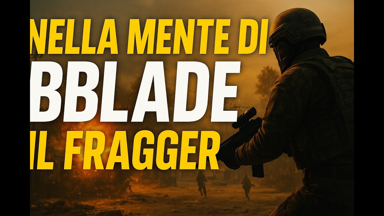 NELLA MENTE DI BLADE EP 2 (IL RUOLO DEL FRAGGER)
