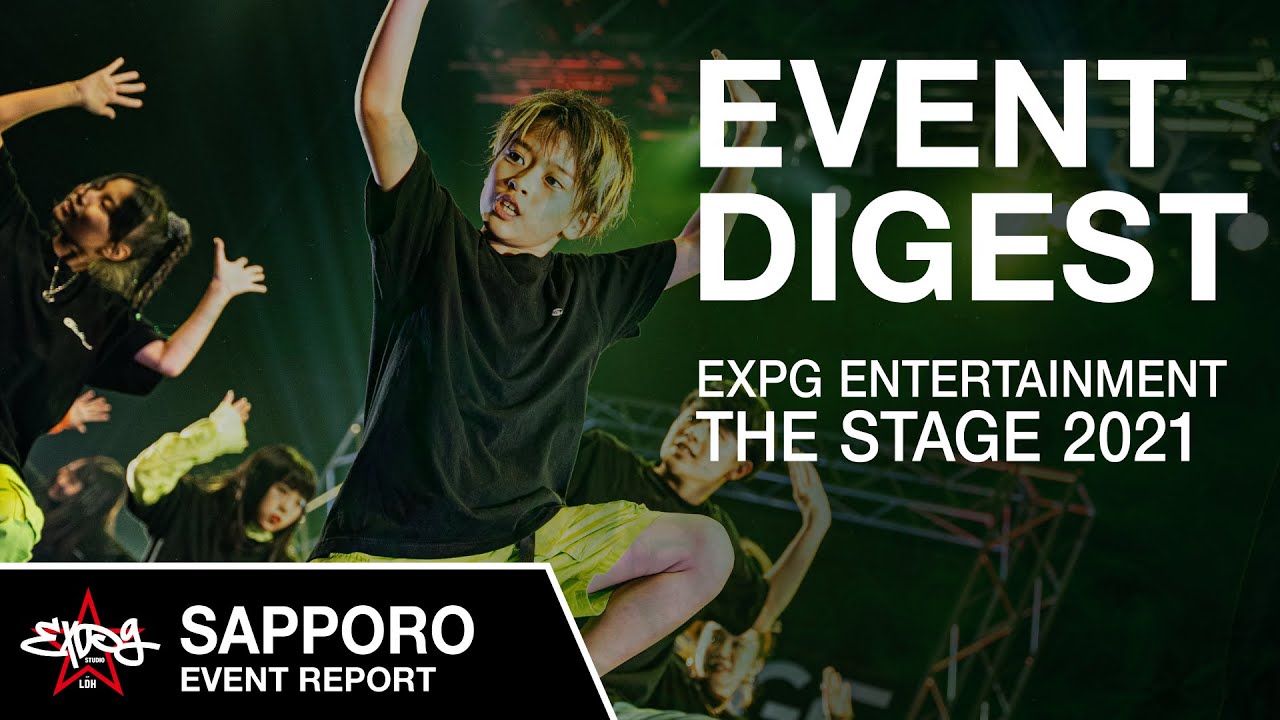 【EXPG ENTERTAINMENT】 THE STAGE 2021 ～GO BACK TO SOURCE～ SAPPORO DIGEST