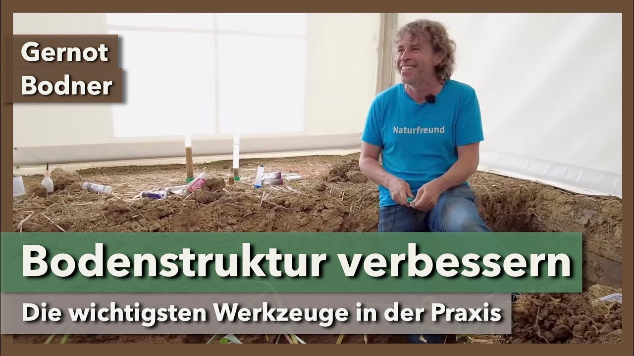 Bodenstruktur verbessern - Die wichtigsten Werkzeuge | Dr. Gernot Bodner | Vortrag 2 | 2023