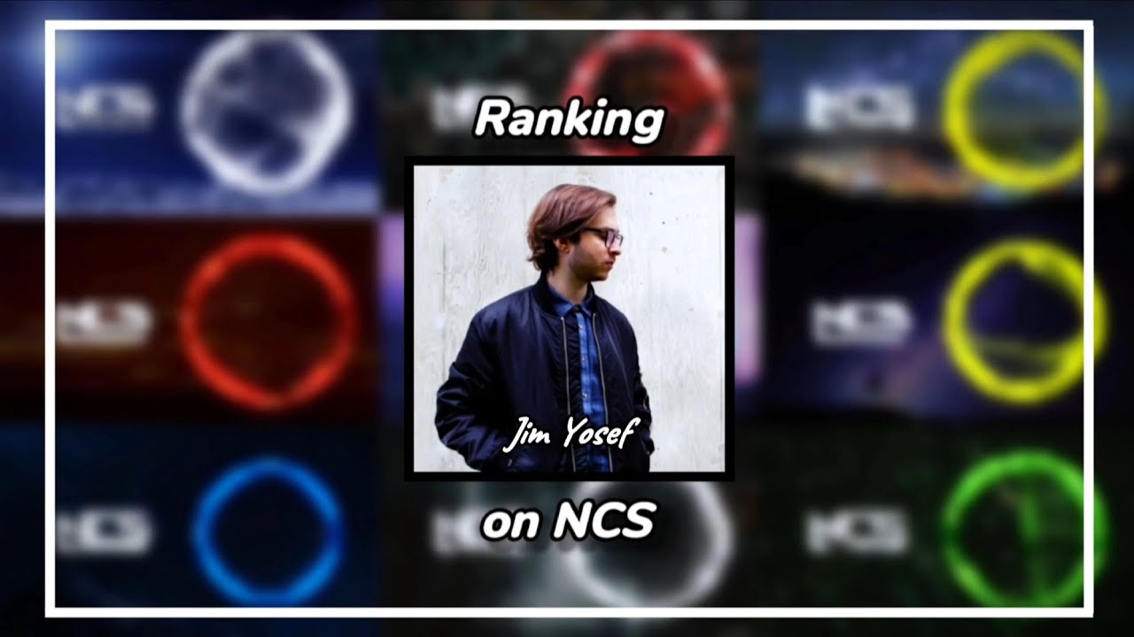 Ranking Jim Yosef on NCS
