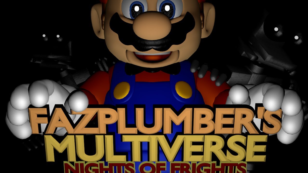 Fazplumber's Multiverse Nights of frights (Nights 1-6)