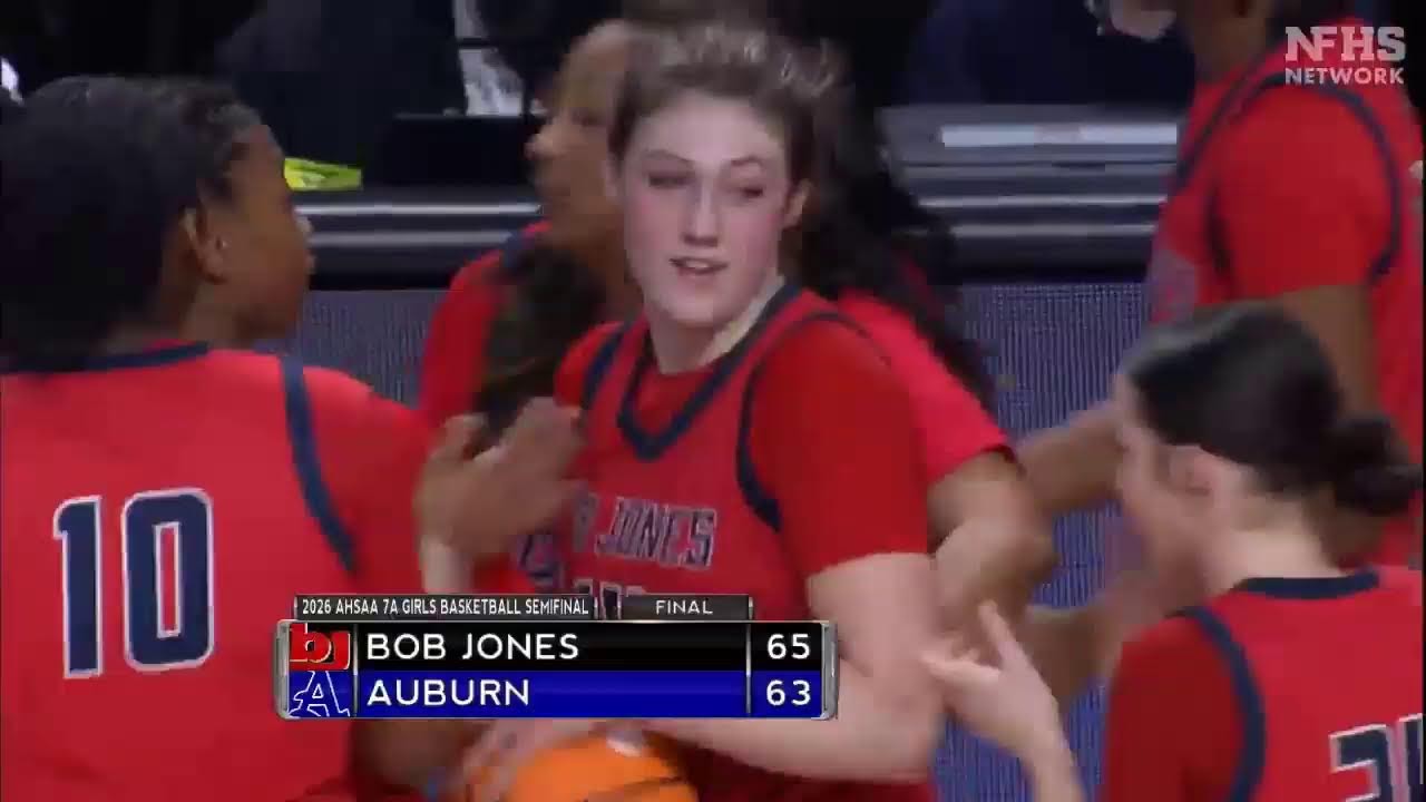 2026 AHSAA 7A Girls Basketball Semifinals #1 Bob Jones vs Auburn
