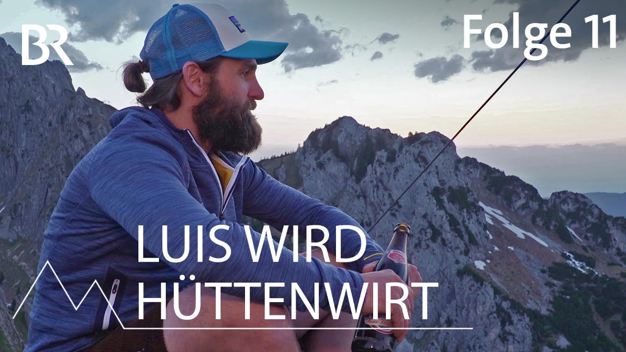 Pl&ouml;tzlich Herbst - alles vorbei? 11/12 | Luis wird H&uuml;ttenwirt | Bergmenschen | Doku | BR