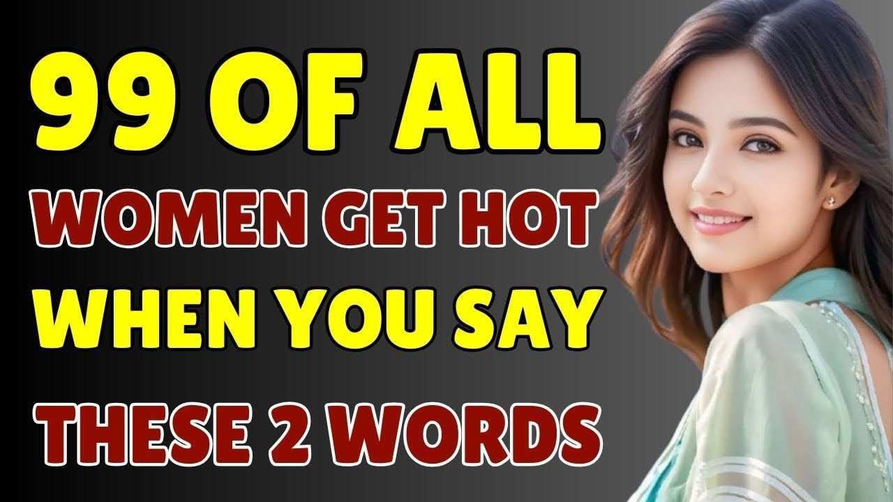 Say These 2 Words to Instantly Attract Any Woman _ Women Psychology-