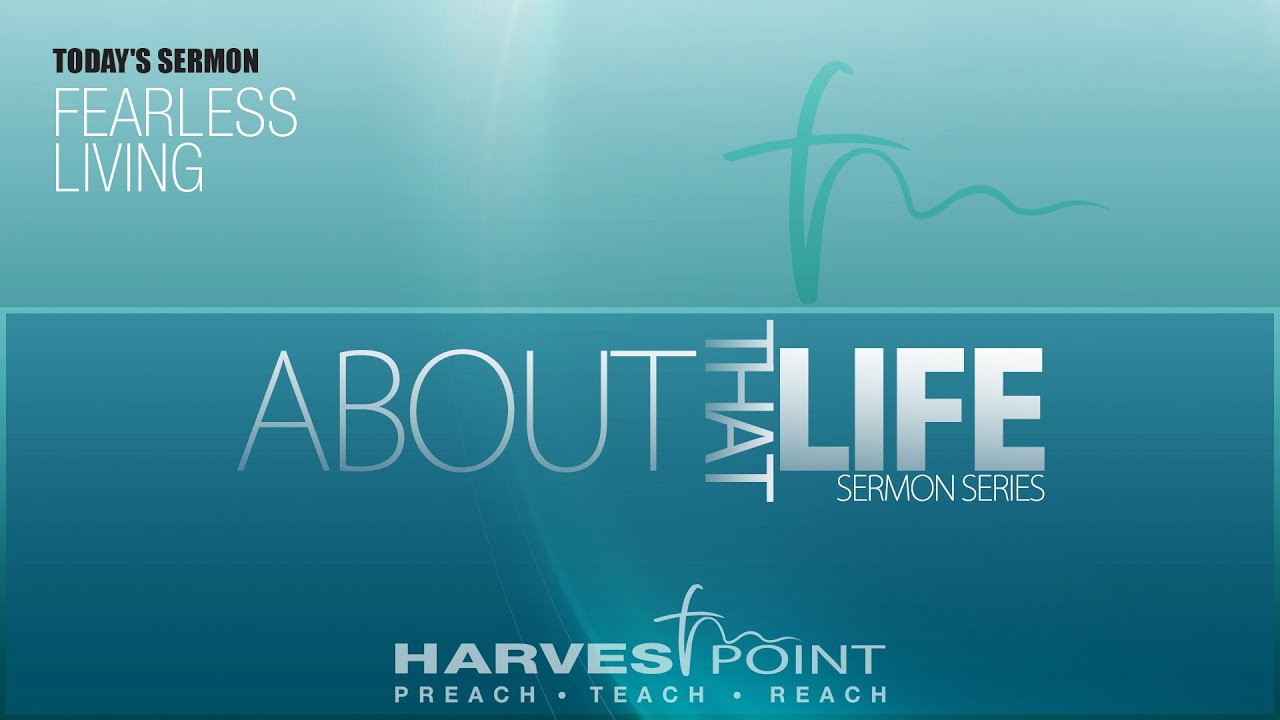 About That Life Series: Fearless Living