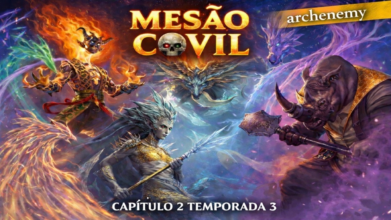 Mesão Covil - Archenemy - Arcades/Sharae/Ashling x Mr.Orfeo