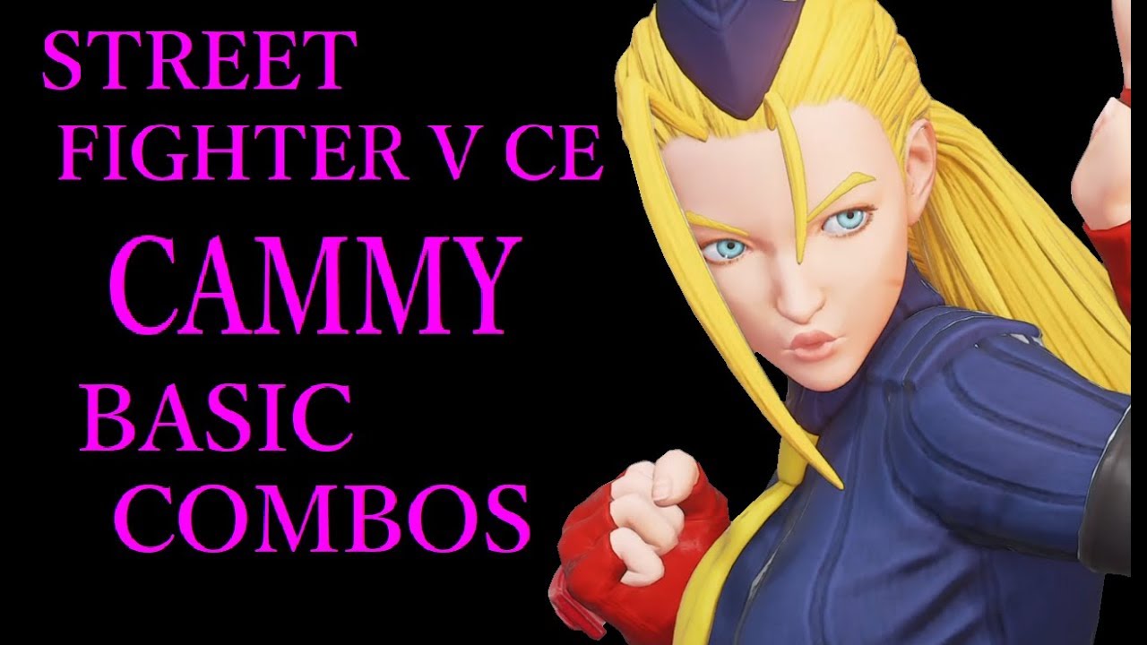 STREET FIGHTER V CE CAMMY BASIC COMBOS【スト5CE キャミィ 基礎コンボ】