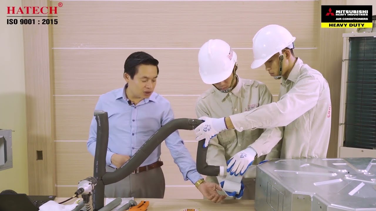 Hatech_Mitsubishi Heavy| Lắp đặt đường ống nước ngưng(Full)_Hợp tác giảng dạy_ thầy Nguyễn Duy Thắng