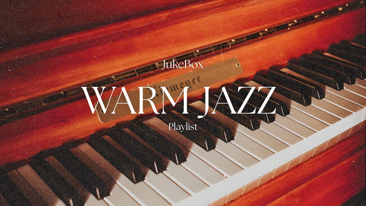 [Playlist] Warm Jazz Instrumental | Perfect for Studying, Working, & Relaxing
