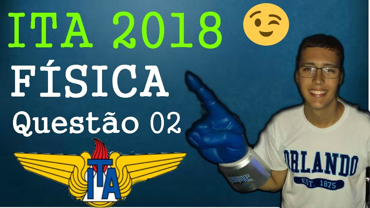 ITA 2018 (Física) - Questão 2