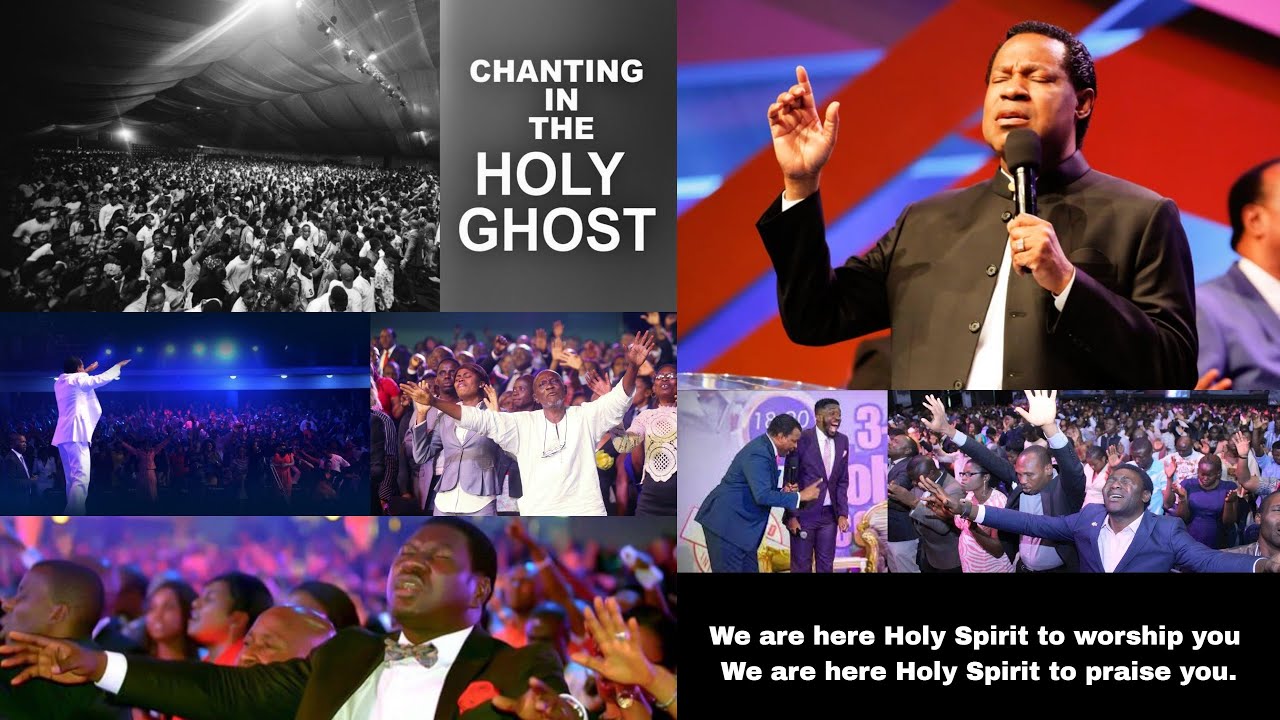 PASTOR CHRIS HOLY SPIRIT WORSHIP AND HOLY GHOST CHANTS
