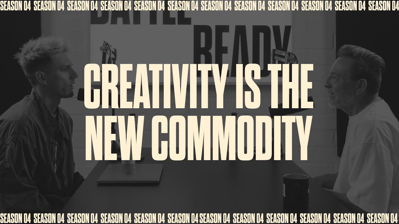 CREATIVITY IS THE NEW COMMODITY || Battle Ready - S04E24