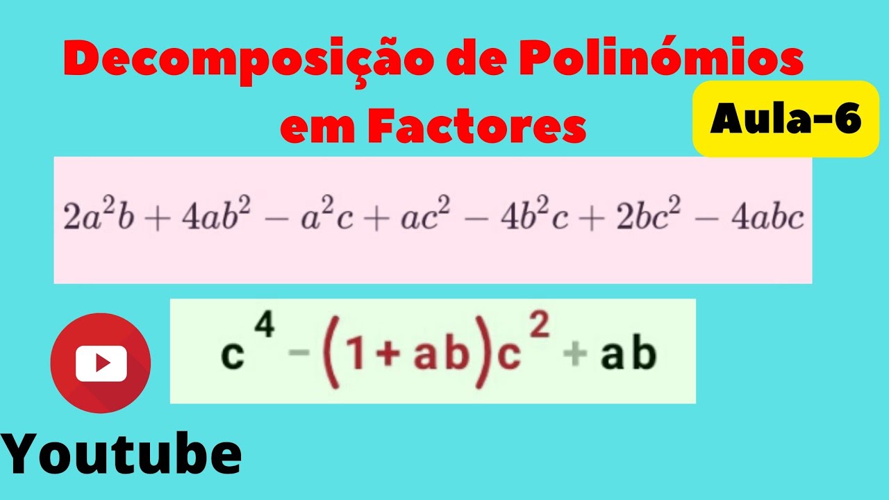 💯✅ Decomposição de Polinómios em Factores.