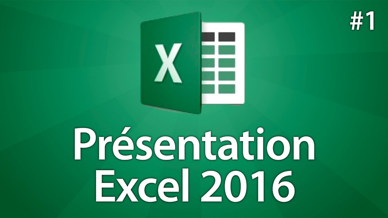 Excel 2016 - Présentation d'Excel 2016 - Tuto #1