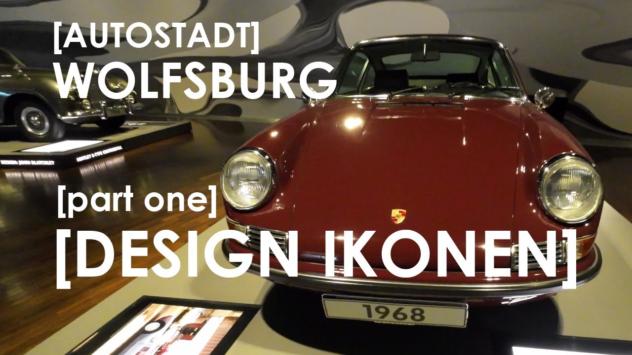 Zeithaus/Autostadt/Wolfsburg Design Ikonen/Folge 1/2