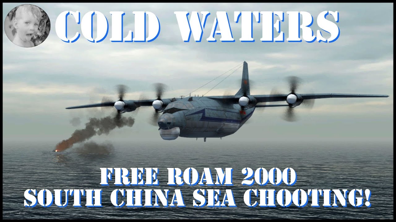 Cold Waters Gameplay - Free Roam 2000 Campaign - South China Sea Chooting #11