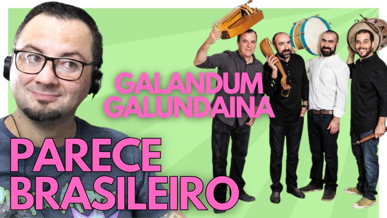 Уникальное звучание GALANDUM GALUNDAINA - COQUELHADA MARRALHEIRA глазами бразильца