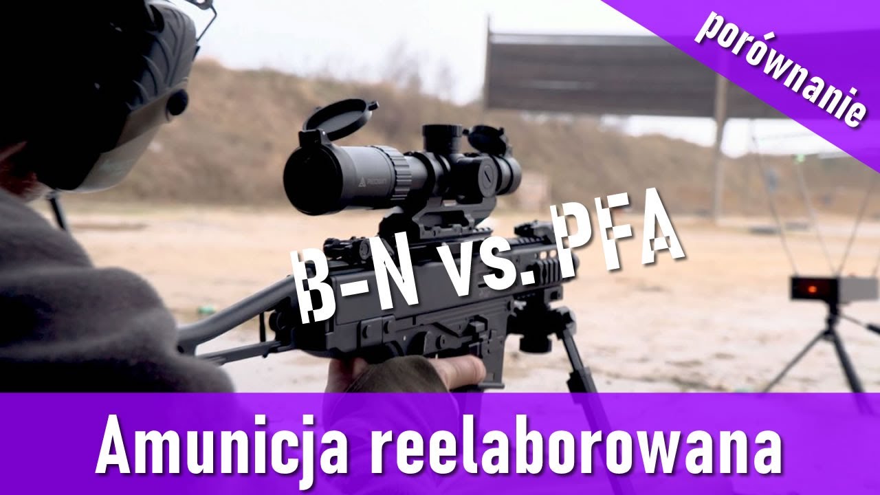 #44 Amunicja reelaborowana - kt&oacute;ra lepsza?