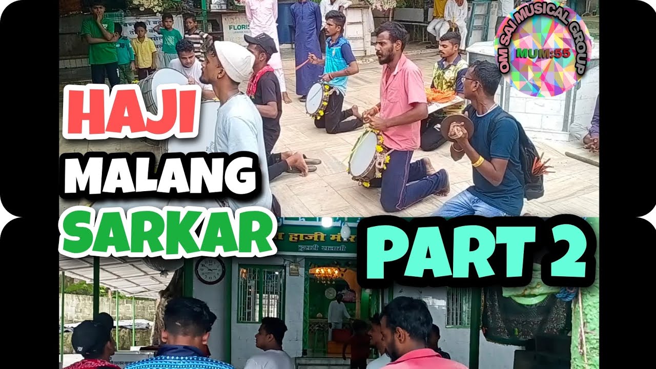 👑OM SAI MUSICAL GROUP 🥁 ||HAJI MALANG PART 2 ||🔥 2022