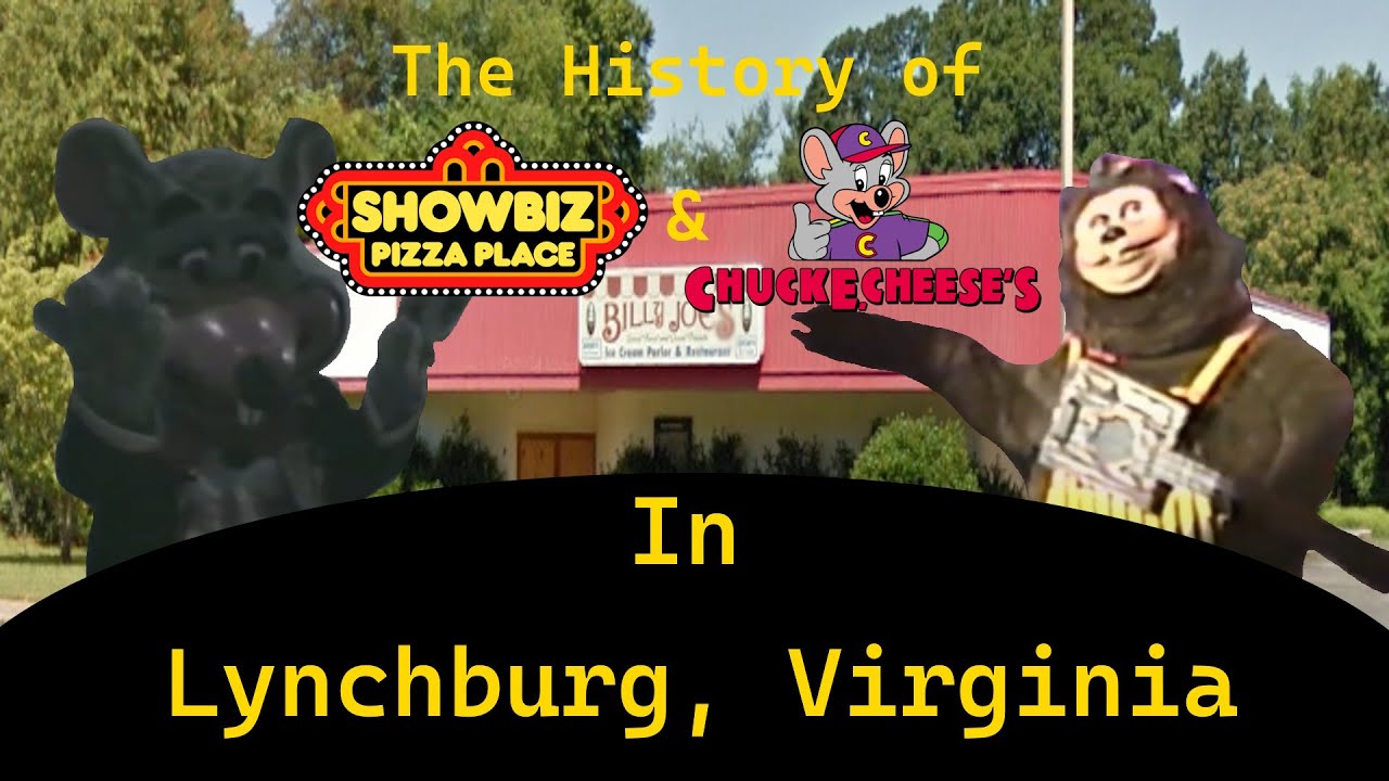(OUTDATED) The History of Showbiz Pizza Place & Chuck E. Cheese in Lynchburg, Virginia