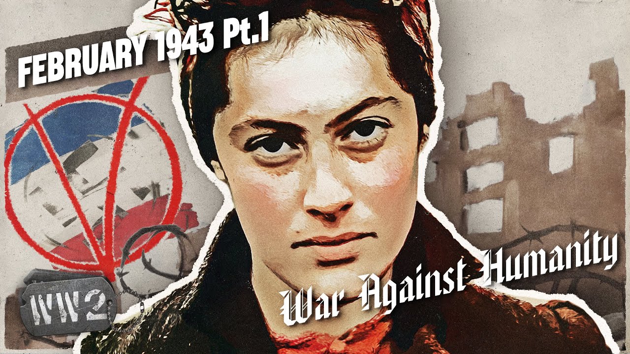 Eat the Nazis, There&rsquo;s Nothing Else - War Against Humanity 052 - February 1943, Pt. 1