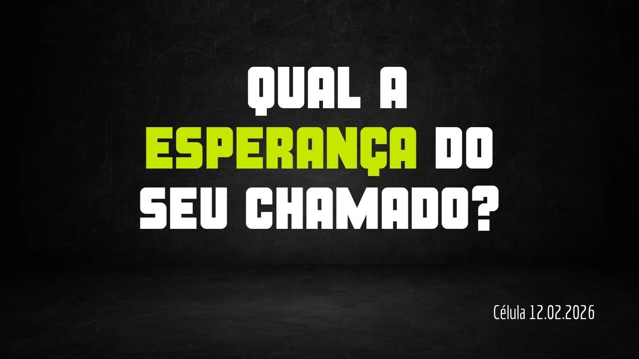 Compreendendo a esperança do seu chamado