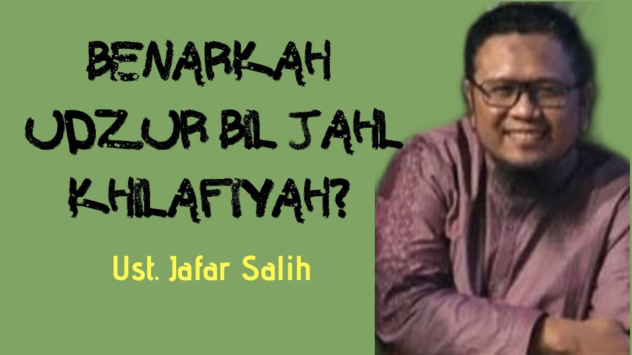 Benarkah udzul bil Jahl khilafiyah