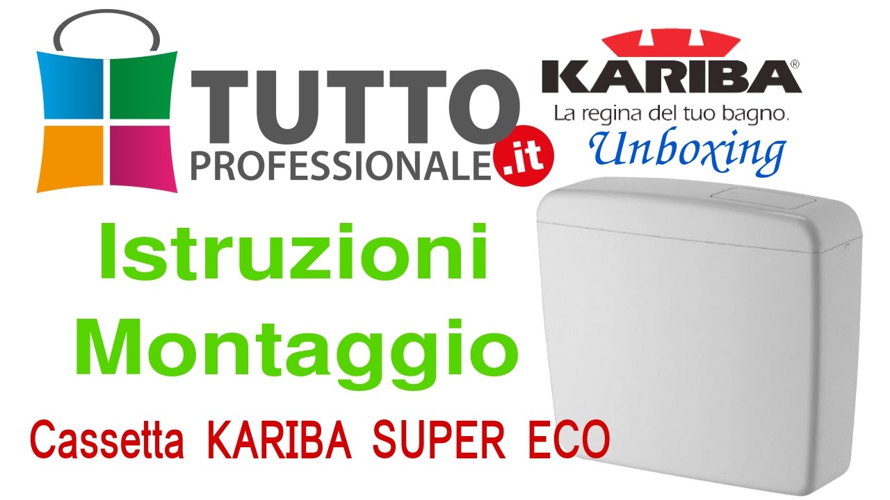 Istruzioni montaggio cassetta Kariba super eco wc unboxing  - TuttoProfessionale.it