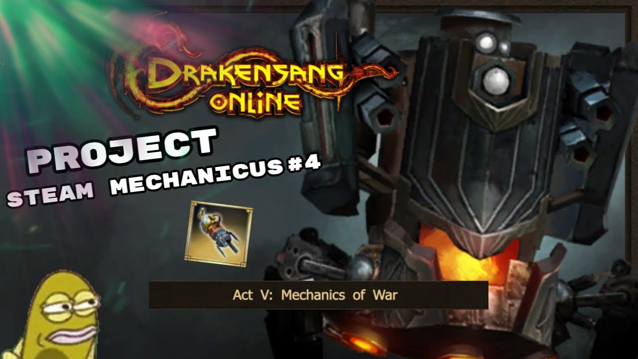 Project Steam Mechanicus #4 - New Weapon!, Sigri, Destructor & Myrdosch Quests (Drakensang Online)