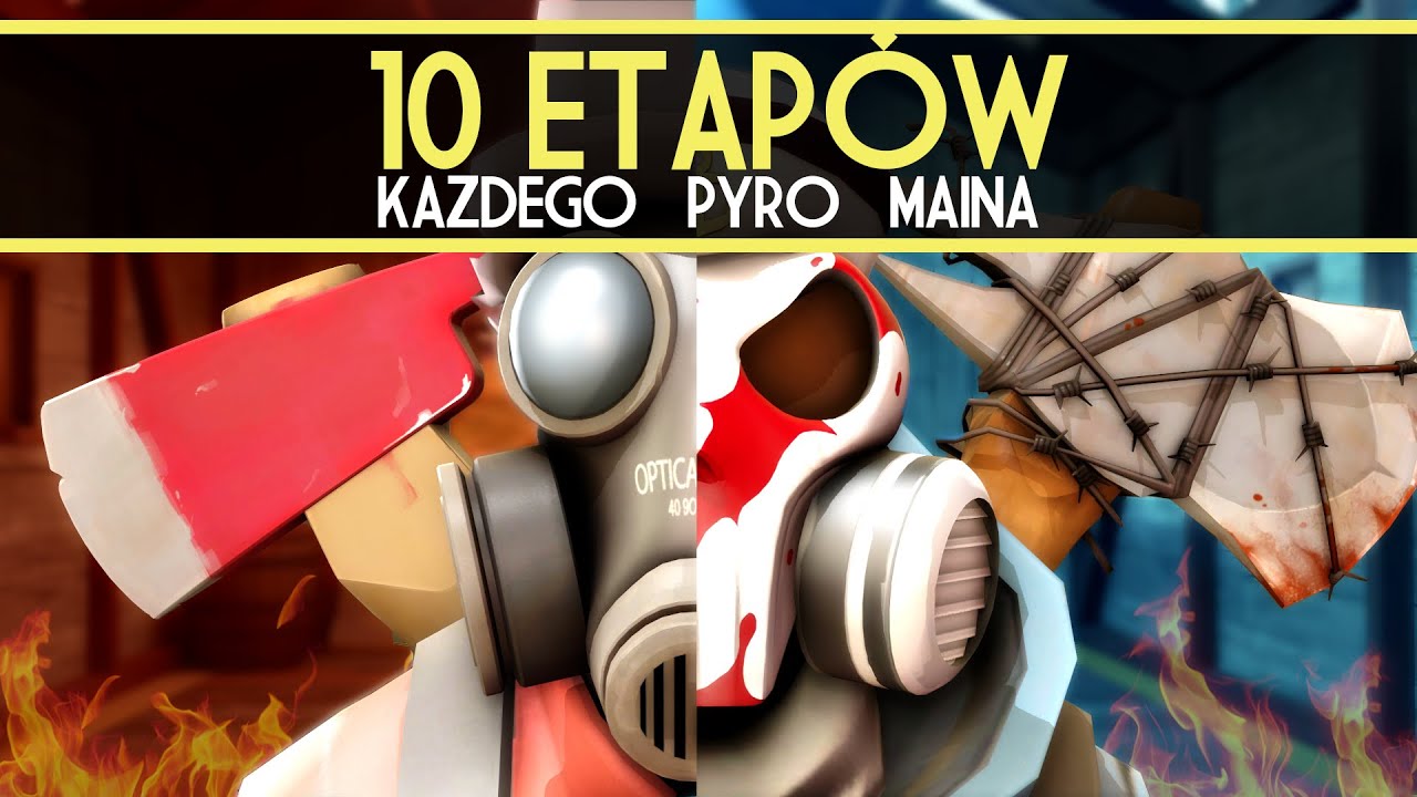 10 Etapów Każdego Pyro Maina