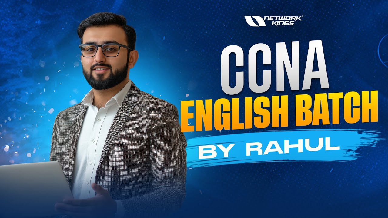 Day 1 CCNA English Batch by Rahul | Network Kings