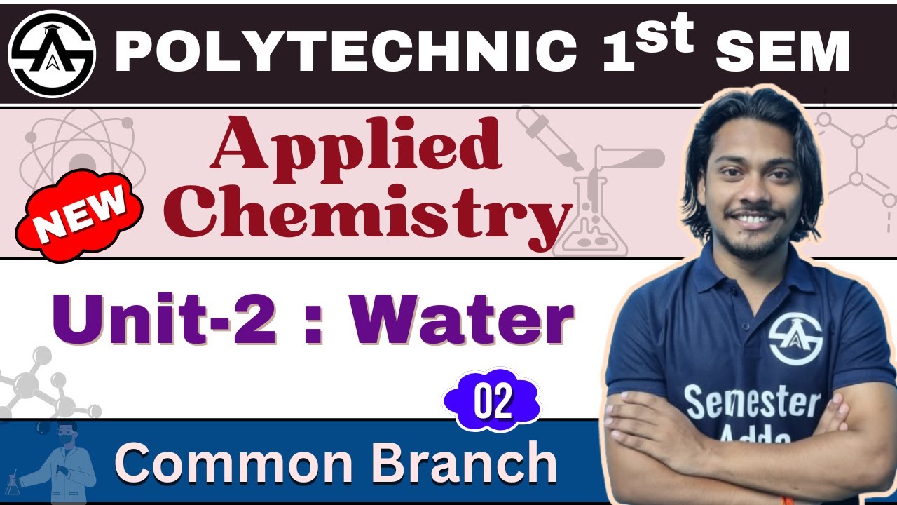 #16 Applied Chemistry | Unit of Hardness | Scale, Sludge, Foaming, Priming | New Syllabus 2024-25
