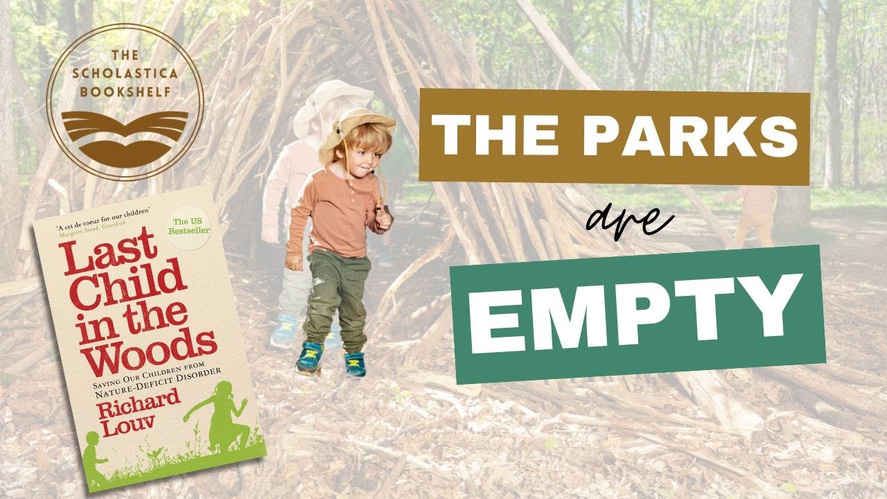 🌿 Why Are Children Disappearing from Nature? | Scholastica Bookshelf Ep. 4 🌿