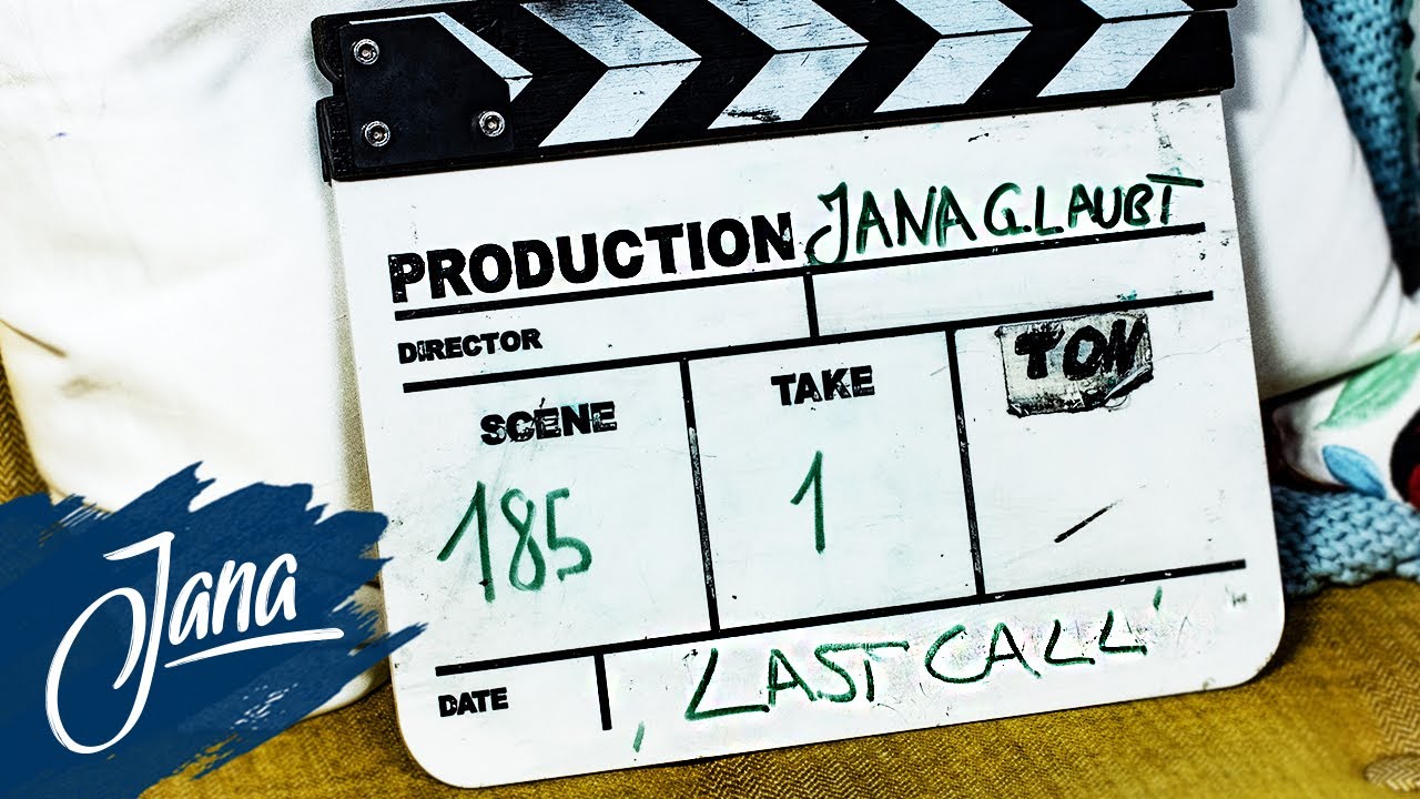 LAST CALL | ICH sage TSCHÜSS | JANA