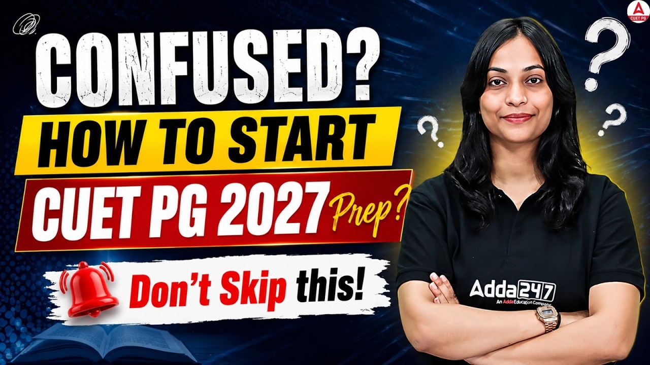How to Start CUET PG 2027 Preparation? | Complete Roadmap for Beginners | Adda247 CUET PG Prep