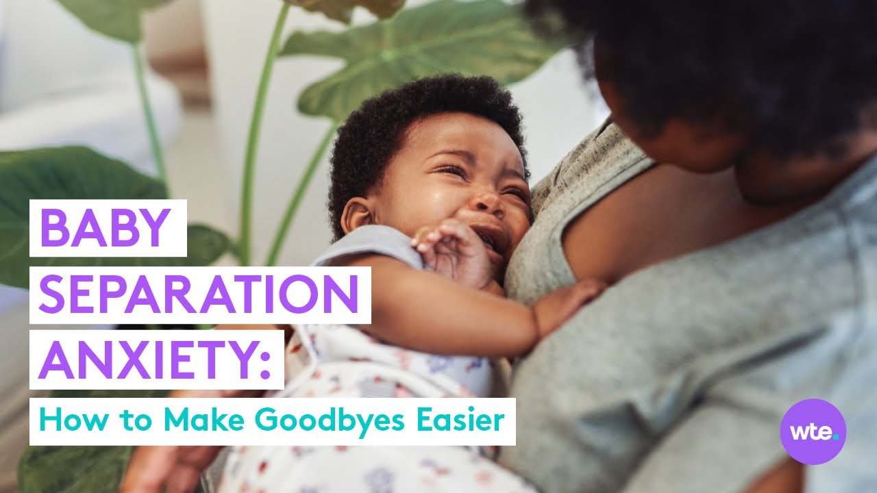 Baby Separation Anxiety: How to Help Your Little One Overcome It - What to Expect
