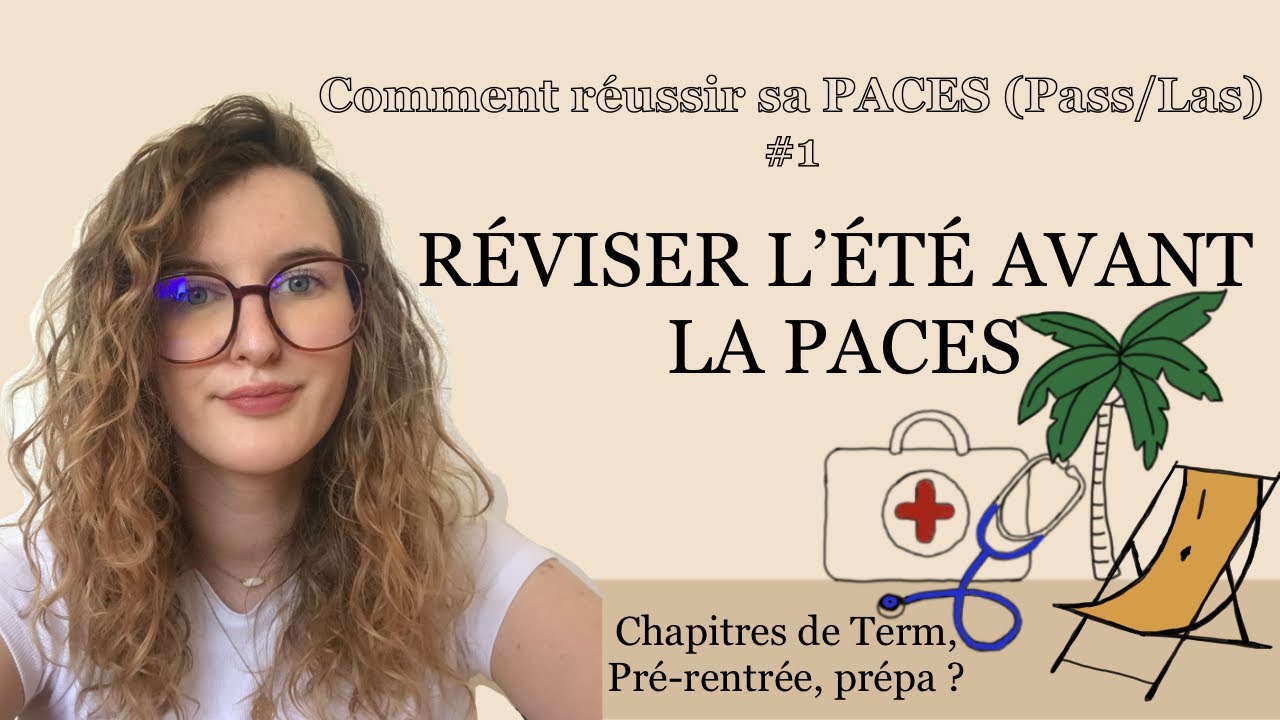Réviser avant la rentrée de PACES (PASS/LAS) [ comment réussir sa PACES #1 ]