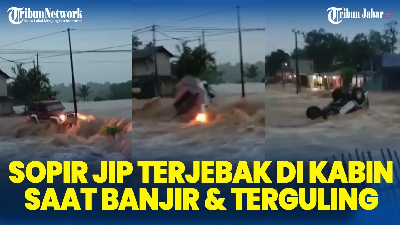 MOMEN Jip Terobos Banjir Bandang Sukabumi Terjebak lalu Terguling! Nasib Sopir Belum Diketahui
