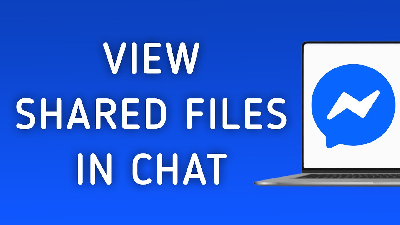 How To View Shared Files On Messenger Chat On PC (New Update)