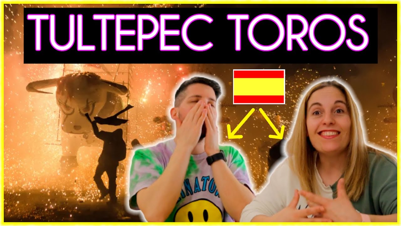 ESPAÑOLES VEN TULTEPEC TOROS POR 1ºVEZ 🇲🇽 | BULLS OF FIRE MEXICO FIREWORKS FESTIVAL