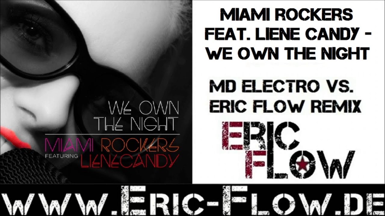 Miami Rockers feat. Liene Candy - We Own The Night (MD Electro vs. Eric Flow Remix)