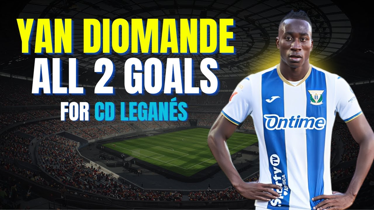 Yan Diomande - ALL 2 GOALS FOR CD LEGAN&Eacute;S
