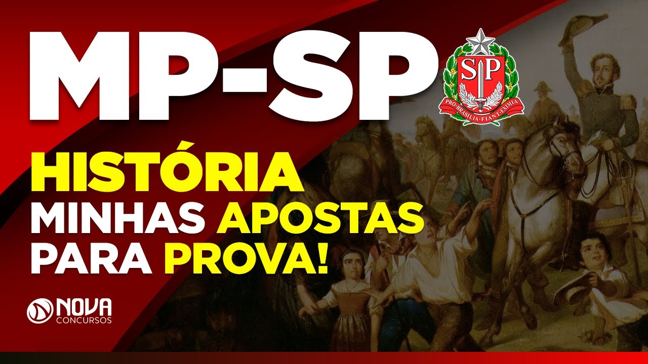 Concurso MP SP - História - Minhas Apostas para a Prova!
