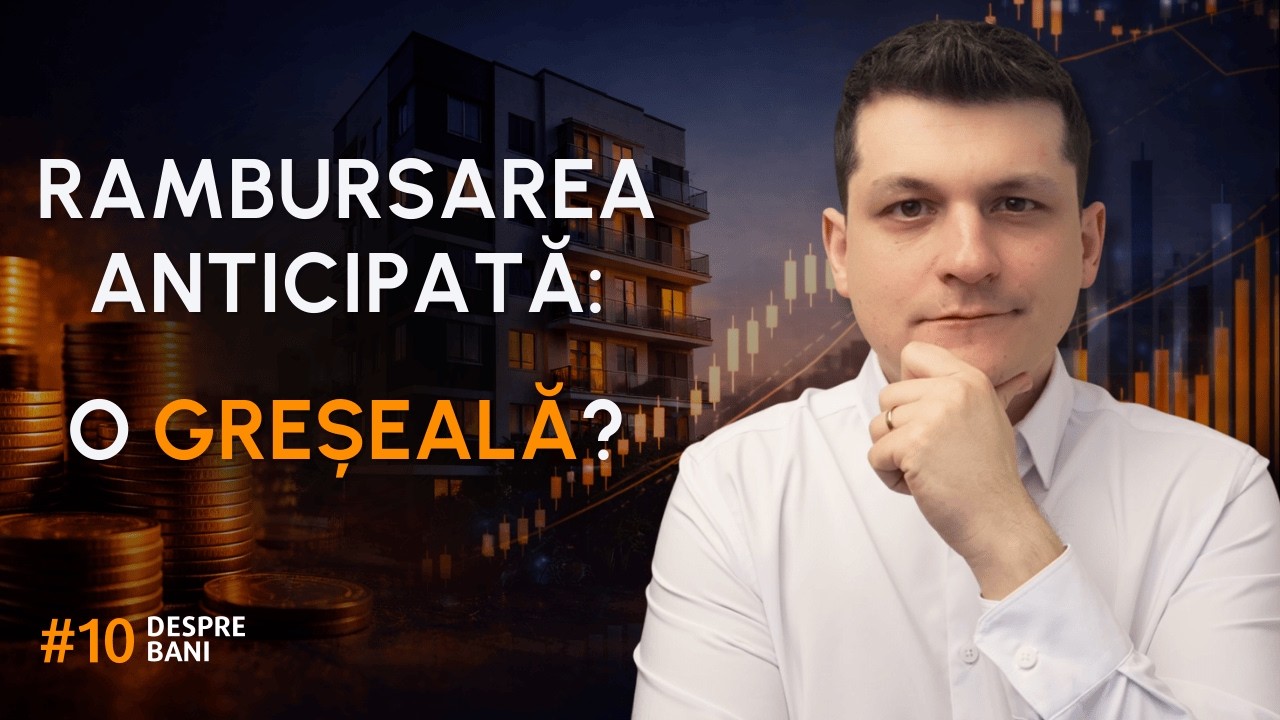 Rambursarea anticipată este o capcană (uite de ce)